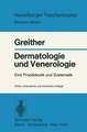 Dermatologie und Venerologie: Eine Propädeutik und Systematik