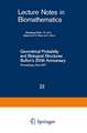 Geometrical Probability and Biological Structures: Buffon’s 200th Anniversary: Proceedings of the Buffon Bicentenary Symposium on Geometrical Probability, Image Analysis, Mathematical Stereology, and Their Relevance to the Determination of Biological Structures, Held in Paris, June 1977