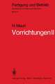 Vorrichtungen II: Reine Spannvorrichtungen, Bohrspannvorrichtungen, Arbeitsvorrichtungen, Prüfvorrichtungen, Fehler