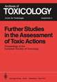 Further Studies in the Assessment of Toxic Actions: Proceedings of the European Society of Toxicology Meeting, Held in Dresden, June 11 – 13, 1979