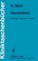 Herzinfarkt: Ätiologie Diagnose Therapie