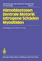 Hämoblastosen Zentrale Motorik Iatrogene Schäden Myositiden: 56. Tagung. Jahrestagung vom 14.-16. Oktober 1982 in Hamburg gemeinsam mit der Gesellschaft Österreichischer Nervenärzte und Psychiater und der Schweizer Neurologischen Gesellschaft