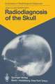 Radiodiagnosis of the Skull: 103 Radiological Exercises for Students and Practitioners