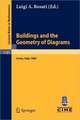 Buildings and the Geometry of Diagrams: Lectures given at the 3rd 1984 Session of the Centro Inter- nazionale Matematico Estivo (C.I.M.E.) held at Como, Italy, August 26 - September 4, 1984