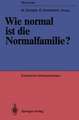 Wie normal ist die Normalfamilie?: Empirische Untersuchungen