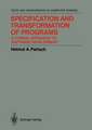 Specification and Transformation of Programs: A Formal Approach to Software Development