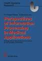 Perspectives of Information Processing in Medical Applications: Strategic Issues, Requirements and Options for the European Community