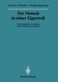 Der Mensch in seiner Eigenwelt: Anthropologische Grundfragen einer Theoretischen Pathologie