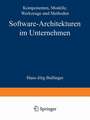 Software-Architekturen im Unternehmen: Komponenten, Modelle, Werkzeuge und Methoden