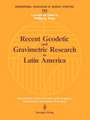 Recent Geodetic and Gravimetric Research in Latin America: Symposium No. 111, Vienna, Austria, August 13, 1991