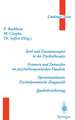 Spiel und Zusammenspiel in der Psychotherapie — Erinnern und Entwerfen im psychotherapeutischen Handeln — Operationalisierte Psychodynamische Diagnostik — Qualitätssicherung