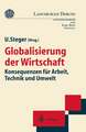 Globalisierung der Wirtschaft: Konsequenzen für Arbeit, Technik und Umwelt