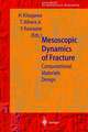 Mesoscopic Dynamics of Fracture: Computational Materials Design