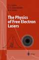 The Physics of Free Electron Lasers