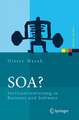 SOA?: Serviceorientierung in Business und Software