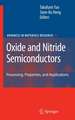 Oxide and Nitride Semiconductors: Processing, Properties, and Applications