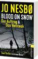 Blood on Snow. Der Auftrag & Das Versteck