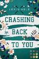 Crashing Back to You ('Back to You'-Reihe 2)