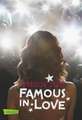 Famous in Love, Band 1