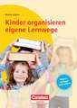 Kinder organisieren eigene Lernwege