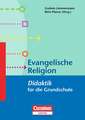 Fachdidaktik für die Grundschule - Religion. Evangelische Religion