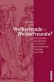 Weiberfeinde - Weiberfreunde?