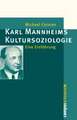 Karl Mannheims Kultursoziologie