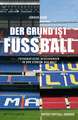 Der Grund ist Fußball