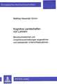 Kognitive Landschaften Von Lehrern: Berufszufriedenheit Und Ursachenzuschreibungen Angenehmer Und Belastender Unterrichtssituationen