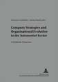 Company Strategies and Organisational Evolution in the Automotive Sector