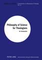 Philosophy of Science for Theologians