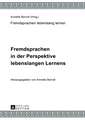 Fremdsprachen in Der Perspektive Lebenslangen Lernens: Unter Mitarbeit Von Claudia-Elfriede Oechel-Metzner