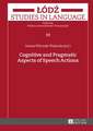 Cognitive and Pragmatic Aspects of Speech Actions