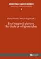 Evur Happie & Glorious, Ffor I Hafe at Will Grete Riches: Festschrift Fuer Maria de Fatima Viegas Brauer-Figueiredo Zum 70. Geburtstag