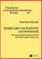 Spiegelungen Von Strafrecht Und Gesellschaft: Eine Systemtheoretische Kritik Der Sicherungsverwahrung