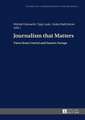 Journalism That Matters: Views from Central and Eastern Europe