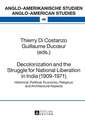 Decolonization and the Struggle for National Liberation in India (1909-1971)