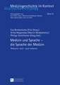 Medizin Und Sprache - Die Sprache Der Medizin: Medycyna I J&#281;zyk - J&#281;zyk Medycyny