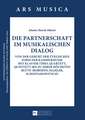 Die Partnerschaft Im Musikalischen Dialog: Von Der Geburt Der Zyklischen Form Der Kammermusik Mit Klavier (Trio, Quartett, Quintett) Bis Zu Ihrer Hoec