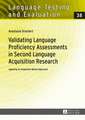 Validating Language Proficiency Assessments in Second Language Acquisition Research