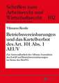 Betriebsvereinbarungen und das Kartellverbot des Art. 101 Abs. 1 AEUV