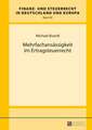 Mehrfachansaessigkeit Im Ertragsteuerrecht: Convergence and Diversity, Centres and Peripheries