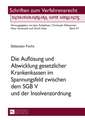 Die Auflösung und Abwicklung gesetzlicher Krankenkassen im Spannungsfeld zwischen dem SGB V und der Insolvenzordnung