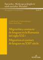 Migración y contacto de lenguas en la Romania del siglo XXI / Migration et contact de langues au XXIe siècle