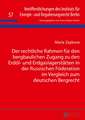 Der rechtliche Rahmen für den bergbaulichen Zugang zu den Erdöl- und Erdgaslagerstätten in der Russischen Föderation im Vergleich zum deutschen Bergrecht