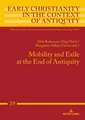 Mobility and Exile at the End of Antiquity