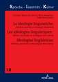 Les Ideologies Linguistiques: Debats, Purismes Et Strategies Discursives