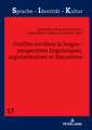 Conflits Sur/Dans La Langue: Perspectives Linguistiques, Argumentatives Et Discursives