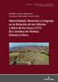 Materialidad, Memoria Y Lenguaje En La Relacion de Las Fabulas Y Ritos de Los Incas (1575) de Cristobal de Molina