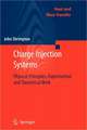 Charge Injection Systems: Physical Principles, Experimental and Theoretical Work